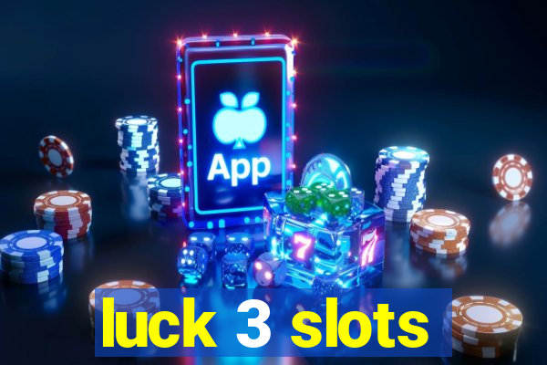 luck 3 slots